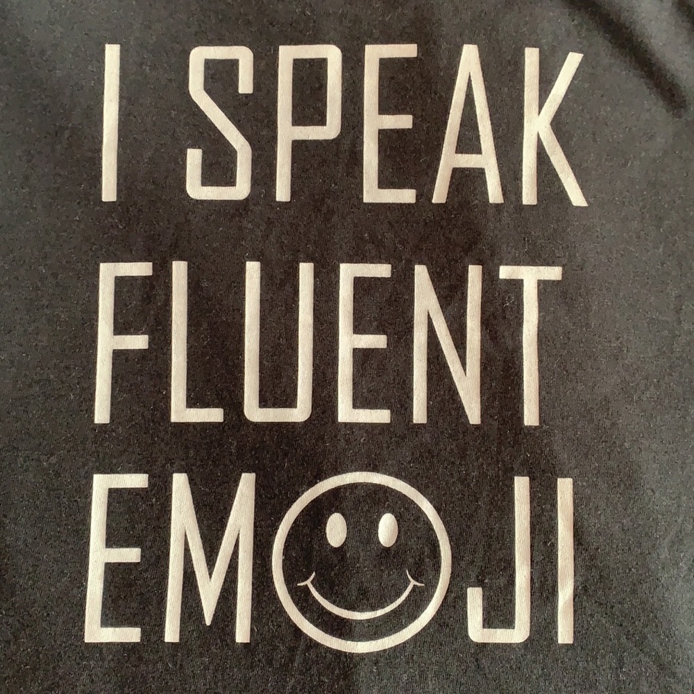 I Speak Fluent Emoji Top (S)